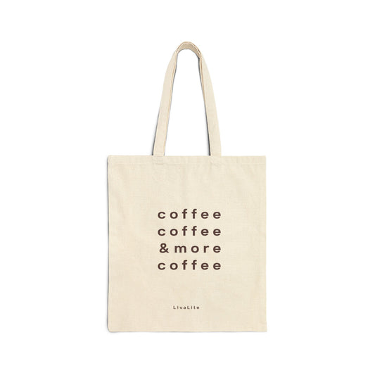 Coffee Coffee & More Coffee Tote Bag